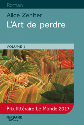 art de perdre (L') : Texte intégral | Zeniter, Alice (1986-....). Auteur