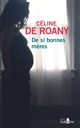 De si bonnes mères : roman / Céline de Roany | Roany, Céline de (1972-....). Auteur