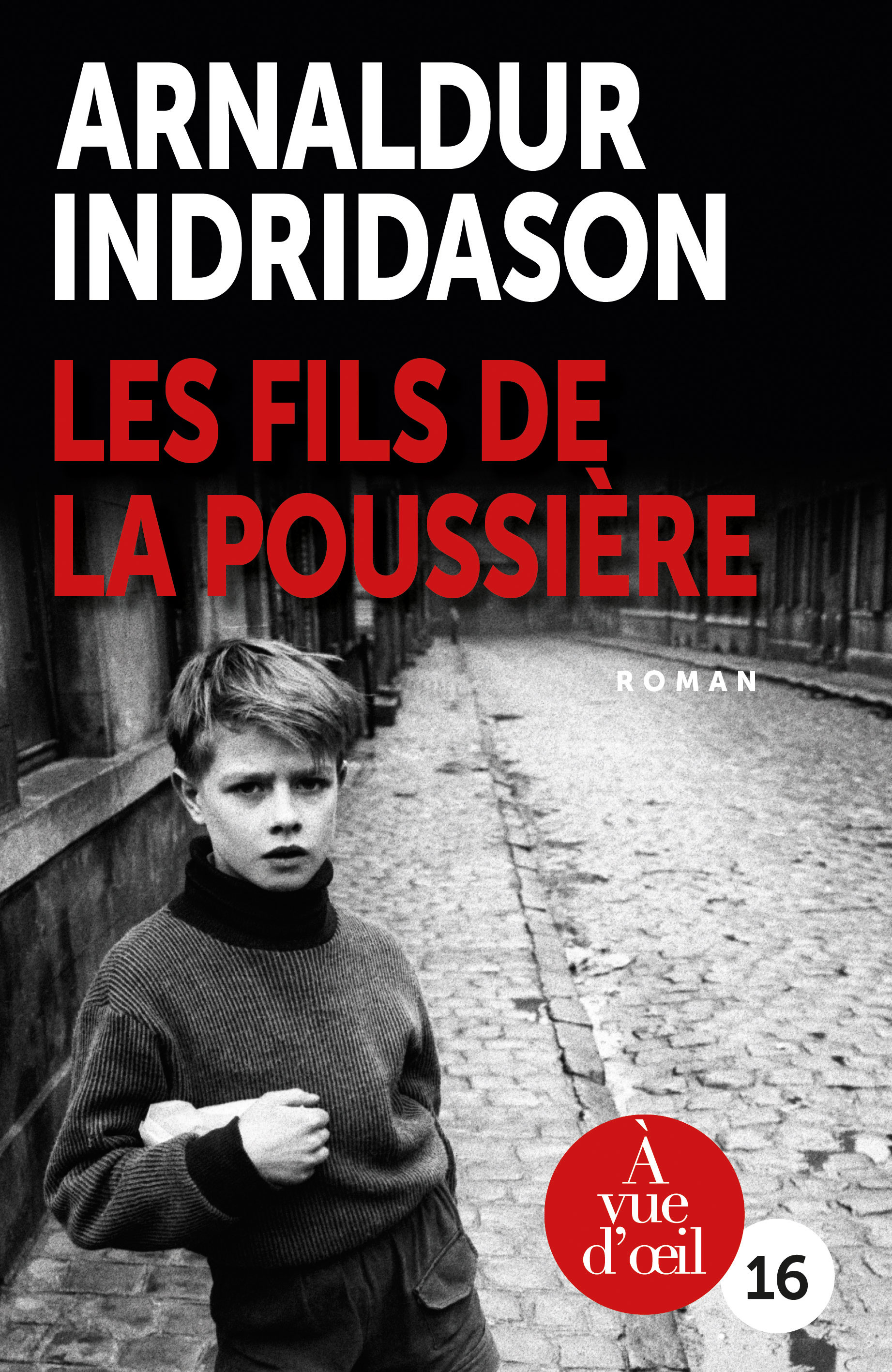 Fils de la poussière (Les) : Texte intégral | Arnaldur Indridason (1961-....). Auteur