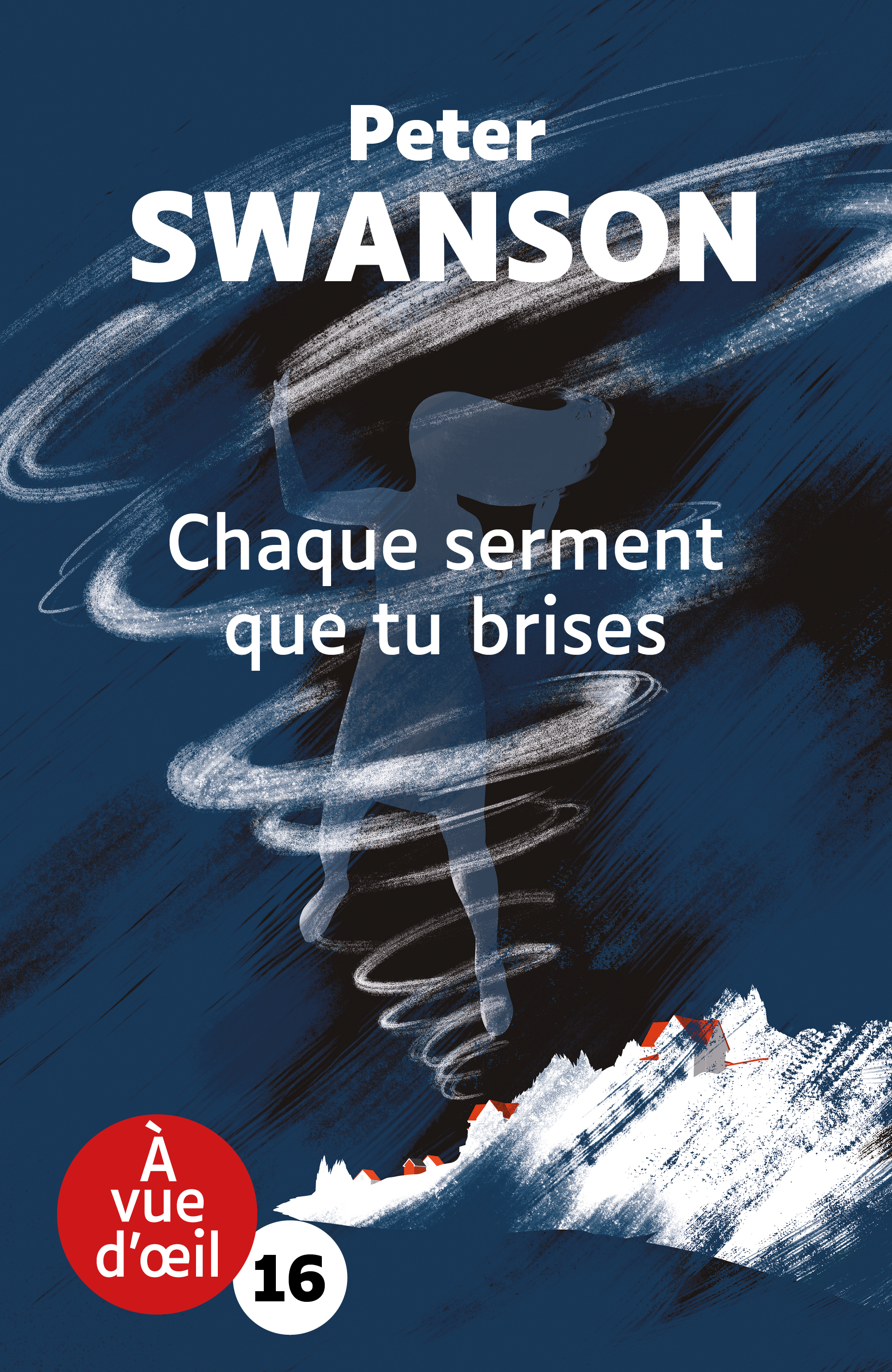 Chaque serment que tu brises : roman / Peter Swanson | Swanson, Peter (1968-....). Auteur