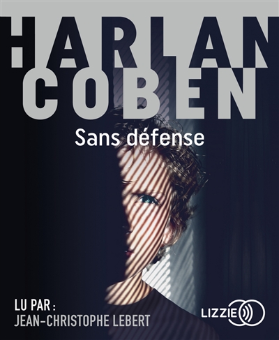 Sans défense : Texte intégral | Coben, Harlan (1962-....). Auteur